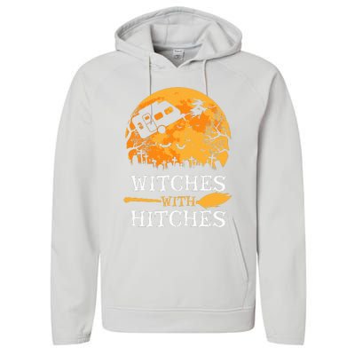 Witches With Hitches Funny Halloween Camping Gift Camper Performance Fleece Hoodie