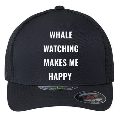 Whale Watching = Happy I Love Whales Flexfit Unipanel Trucker Cap