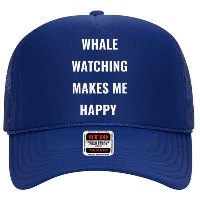 Whale Watching = Happy I Love Whales High Crown Mesh Back Trucker Hat