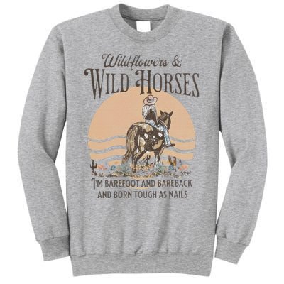 Wildflowers & Wild Horses I’M Barefoot & Bareback & Born Sweatshirt