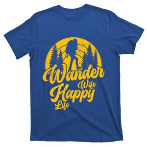 Wander Wife Happy Life Nature Wanderer Hiking Mountaineer Gift T-Shirt