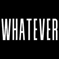 WHATEVER Magnet
