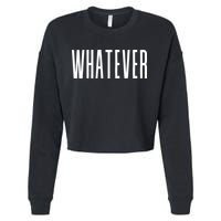 WHATEVER Cropped Pullover Crew