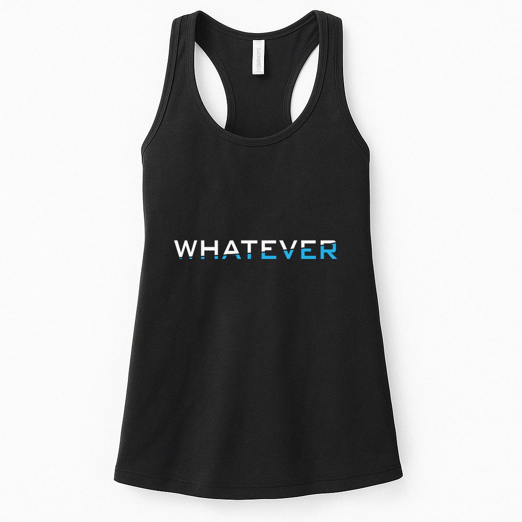 Whatever Womens Tank Top