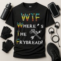 WTF Where Is The Fry Bread Funny Sarcasm Boy Girl Gift Cooling Performance Crew T-Shirt