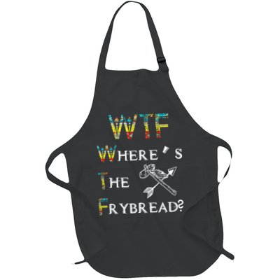 WTF Where Is The Fry Bread Funny Sarcasm Boy Girl Gift Apron