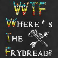 WTF Where Is The Fry Bread Funny Sarcasm Boy Girl Gift 11oz C Handle Ceramic Mug