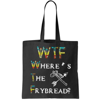 WTF Where Is The Fry Bread Funny Sarcasm Boy Girl Gift Bag