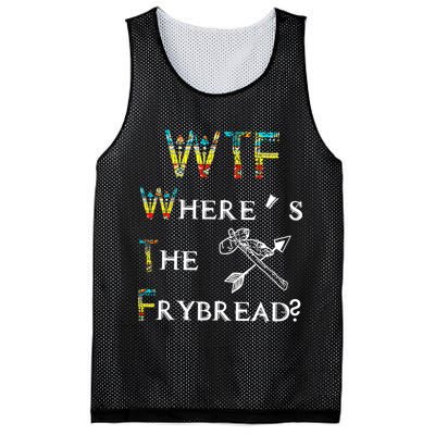 WTF Where Is The Fry Bread Funny Sarcasm Boy Girl Gift Mesh Reversible Basketball Jersey Tank