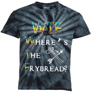 WTF Where Is The Fry Bread Funny Sarcasm Boy Girl Gift Kids Tie-Dye T-Shirt