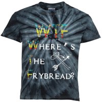 WTF Where Is The Fry Bread Funny Sarcasm Boy Girl Gift Kids Tie-Dye T-Shirt