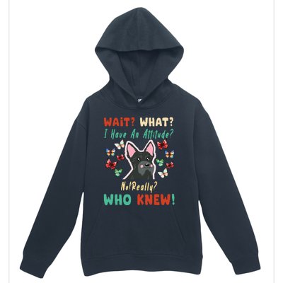 Wait What I Have An Attitude No Really Who Knew Scottish Dog Urban Pullover Hoodie