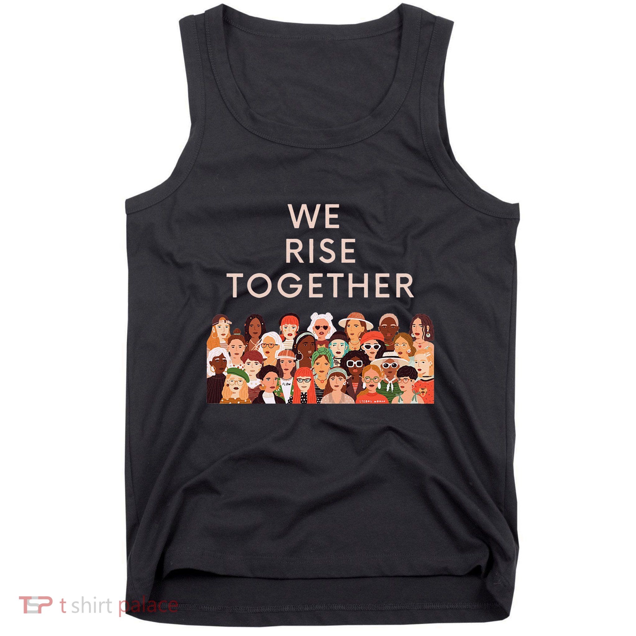 Womens Womens International Women's Day We Rise Together Feminism Tank Top