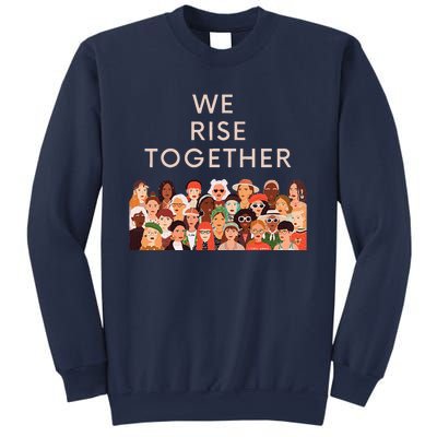 Womens Womens International Women's Day We Rise Together Feminism Sweatshirt