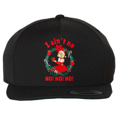 Womens Womens I Aint No Ho Ho Ho Shirt I Ain't No Ho Ho Ho Wool Snapback Cap