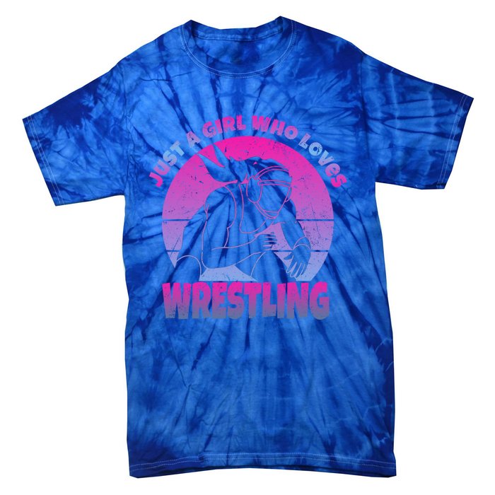 Wrestling Wrestler I Just A Who Loves Wrestling Gift Tie-Dye T-Shirt