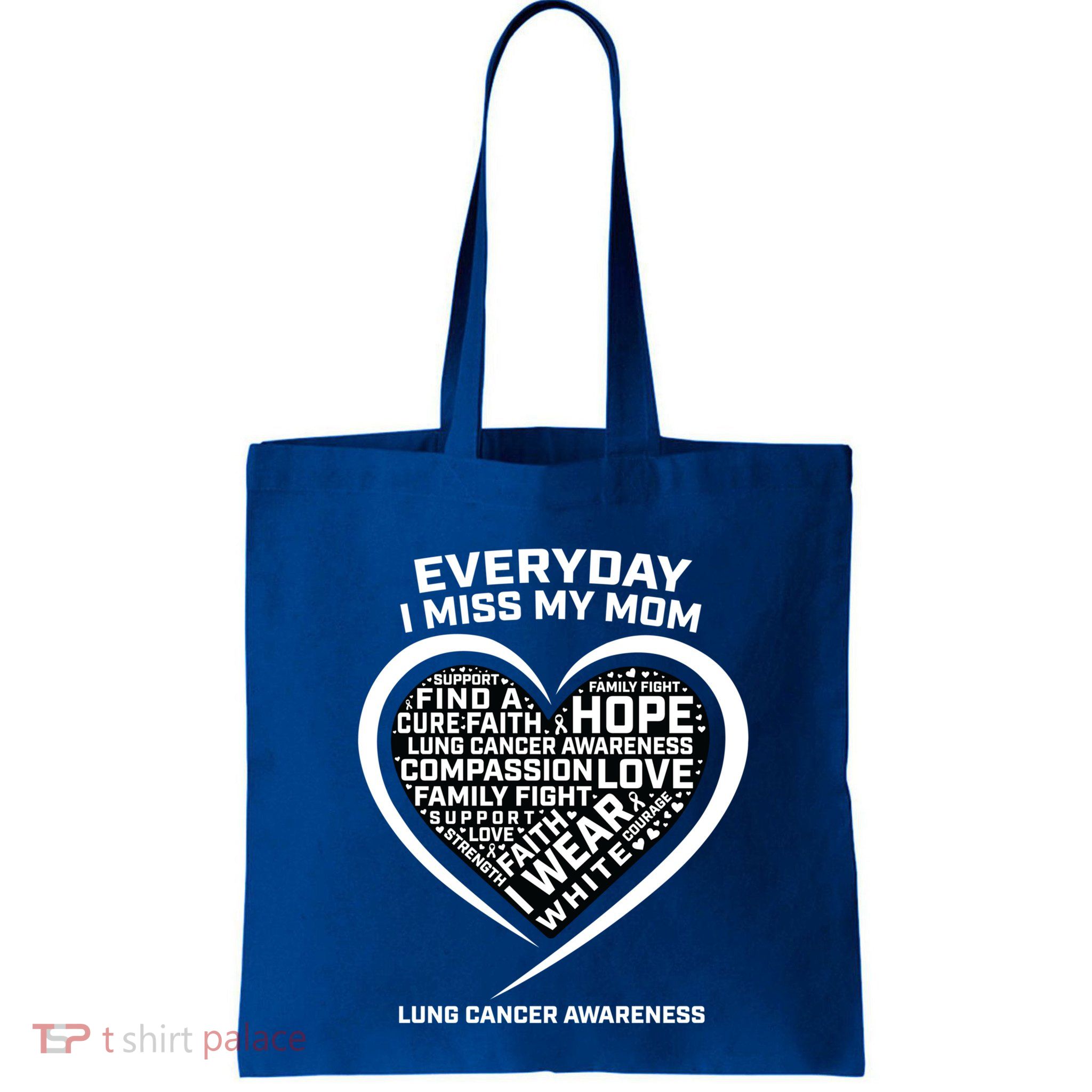Wear White In Memory Of I Miss My Mom Lung Cancer Awareness Funny Gift Bag