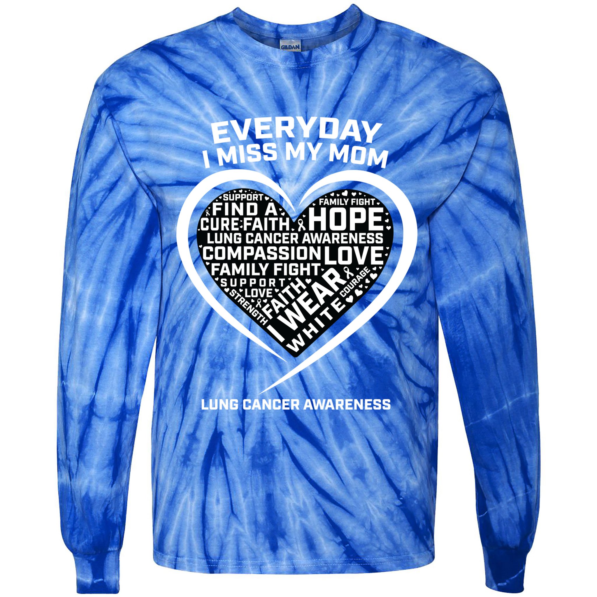 Wear White In Memory Of I Miss My Mom Lung Cancer Awareness Funny Gift Tie-Dye Long Sleeve Shirt