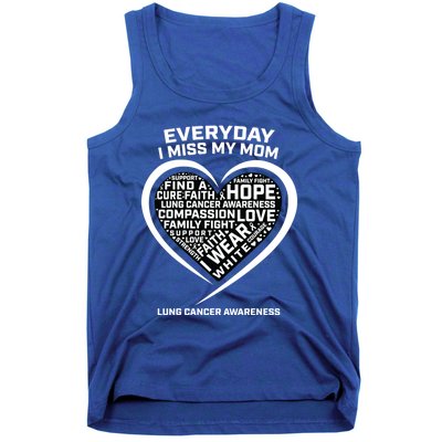 Wear White In Memory Of I Miss My Mom Lung Cancer Awareness Funny Gift Tank Top