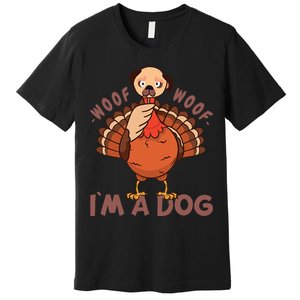 Woof Woof… I`m A Dog Turkey Thanks Giving Funny Thanksgiving Premium T-Shirt