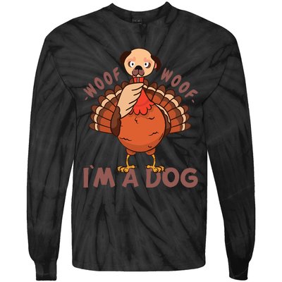 Woof Woof… I`m A Dog Turkey Thanks Giving Funny Thanksgiving Tie-Dye Long Sleeve Shirt