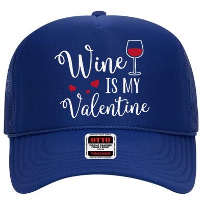 Womens Wine Is My Valentine Cute Funny Valentine's Day High Crown Mesh Back Trucker Hat