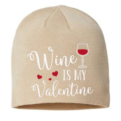 Womens Wine Is My Valentine Cute Funny Valentine's Day Sustainable Beanie