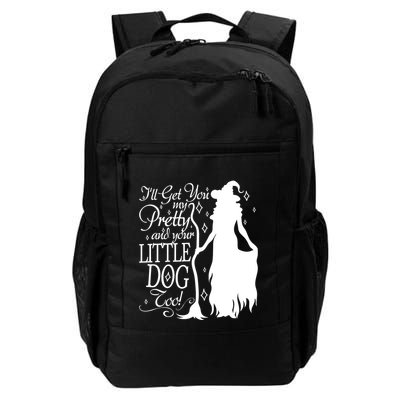 Wicked Witch Ill Get You My Pretty And Your Little Dog Too Daily Commute Backpack