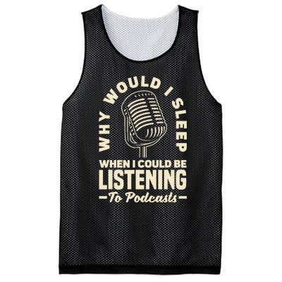 Why would I sleep when I could be listening to Podcasts Mesh Reversible Basketball Jersey Tank