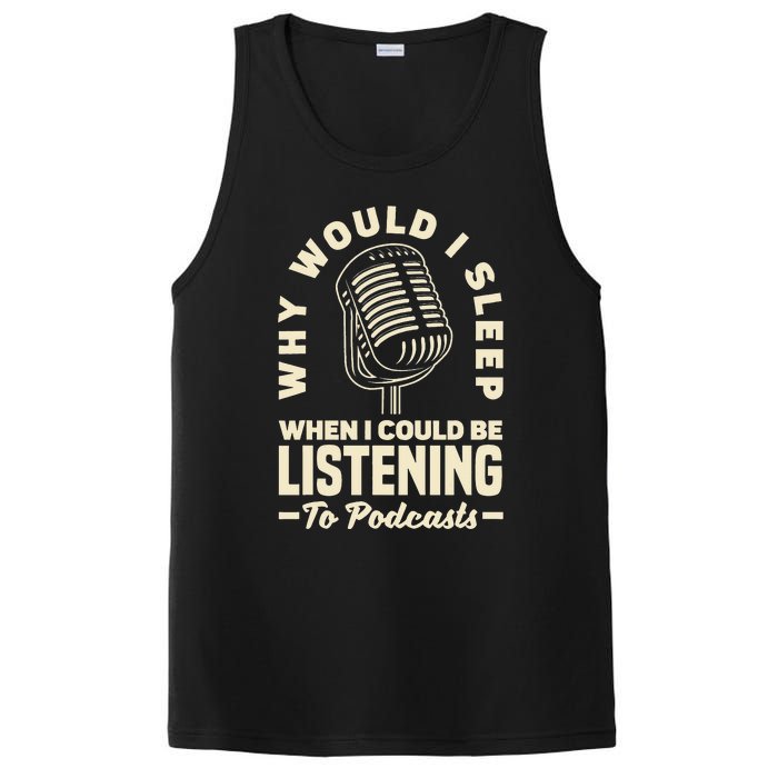 Why would I sleep when I could be listening to Podcasts PosiCharge Competitor Tank