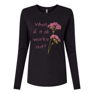 Womens What If It All Works Out Womens Cotton Relaxed Long Sleeve T-Shirt