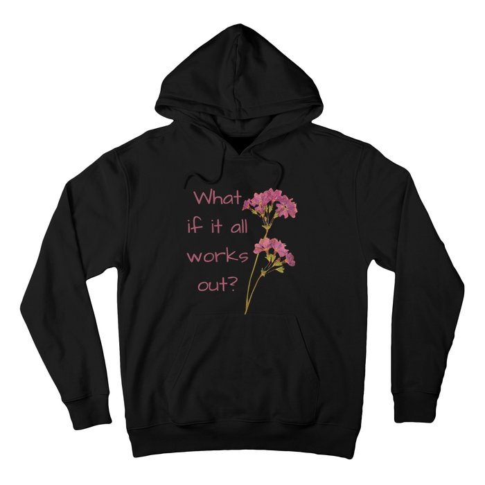 Womens What If It All Works Out Hoodie