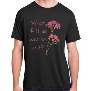 Womens What If It All Works Out Adult ChromaSoft Performance T-Shirt