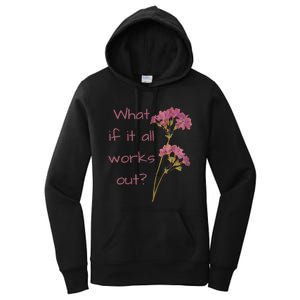 Womens What If It All Works Out Women's Pullover Hoodie