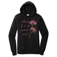 Womens What If It All Works Out Women's Pullover Hoodie