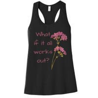 Womens What If It All Works Out Women's Racerback Tank