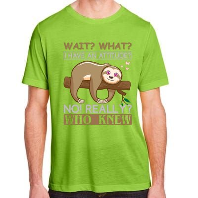 Wait What I Have An Attitude No Really Who Knew Adult ChromaSoft Performance T-Shirt