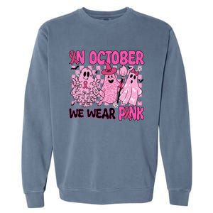 We Wear In October Breast Cancer Boo Ghosts Halloween Great Gift Garment-Dyed Sweatshirt