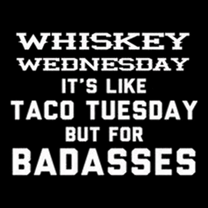 Whiskey Wednesday Is Like Taco Tuesday But For Badasses Cooling Performance Crew T-Shirt