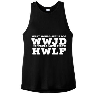 What Would Jesus Do He Would Love First! WWJD HWLF Ladies PosiCharge Tri-Blend Wicking Tank
