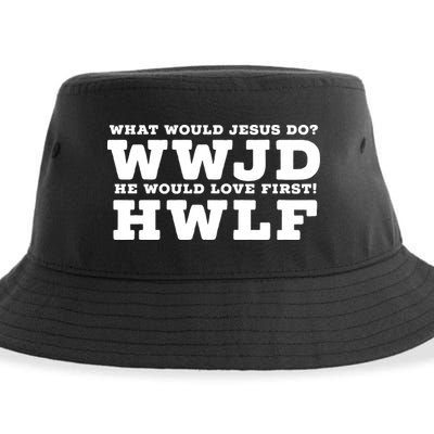 What Would Jesus Do He Would Love First! WWJD HWLF Sustainable Bucket Hat