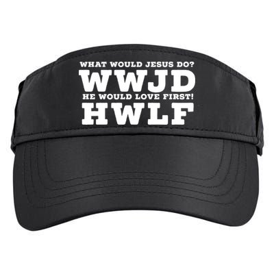 What Would Jesus Do He Would Love First! WWJD HWLF Adult Drive Performance Visor