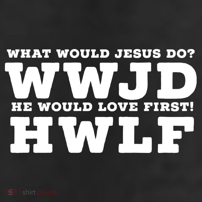 What Would Jesus Do He Would Love First! WWJD HWLF 25L Jumbo Tote
