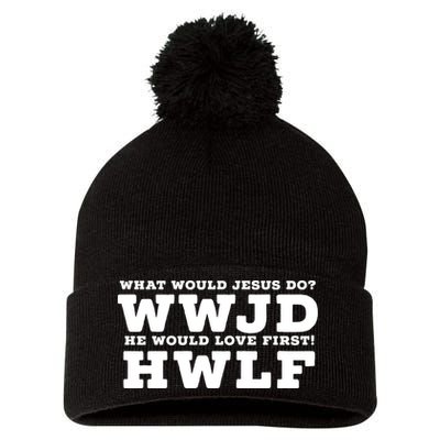 What Would Jesus Do He Would Love First! WWJD HWLF Pom Pom 12in Knit Beanie