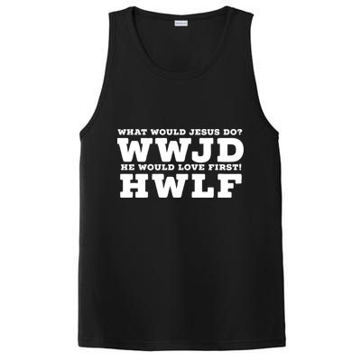 What Would Jesus Do He Would Love First! WWJD HWLF PosiCharge Competitor Tank