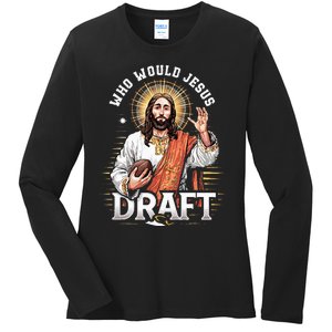 Who Would Jesus Draft Fantasy Football Fan Christian Draft Ladies Long Sleeve Shirt