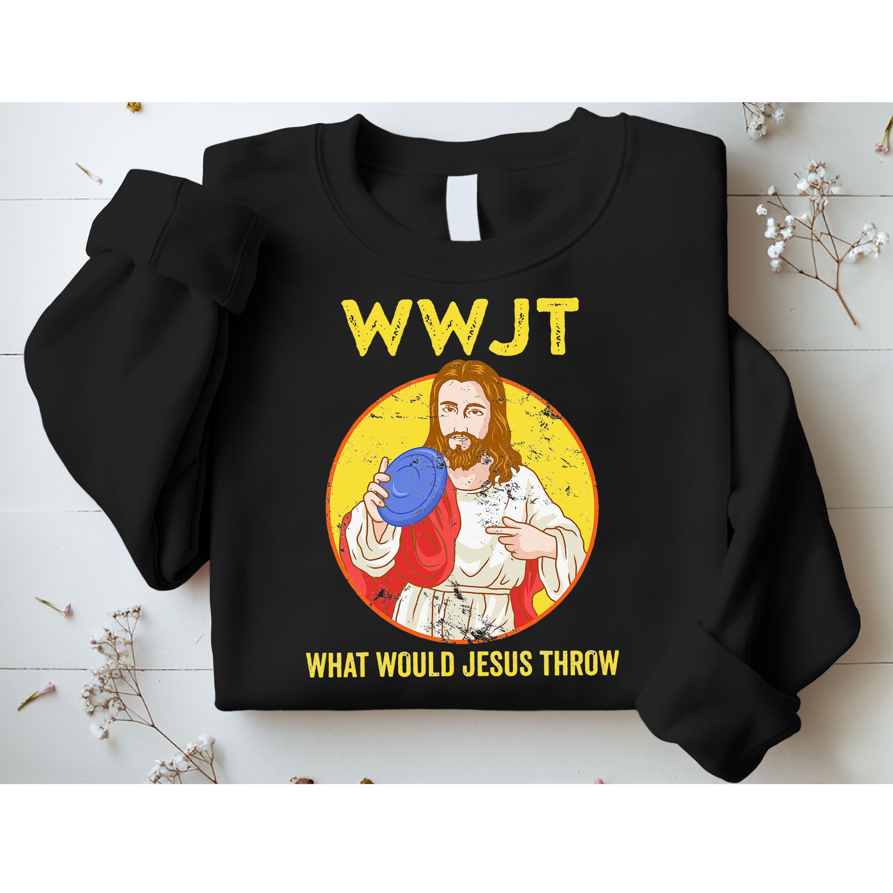 What Would Jesus Throw Frisbee Golf Sweatshirt