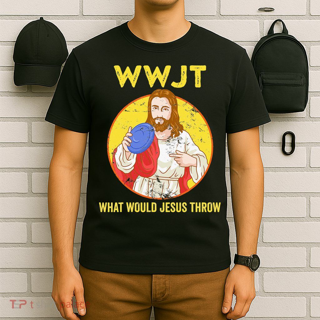 What Would Jesus Throw Frisbee Golf T-Shirt