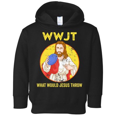 What Would Jesus Throw Frisbee Golf Toddler Hoodie