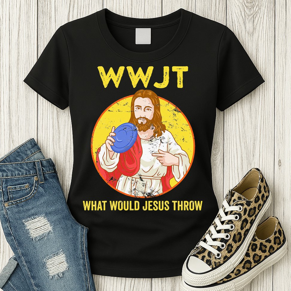 What Would Jesus Throw Frisbee Golf Womens T-Shirt